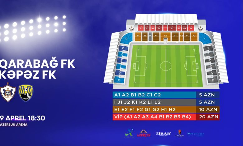 “Qarabağ” – “Kəpəz” matçının biletləri satışda -